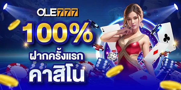 ole777 casino First deposit bonus